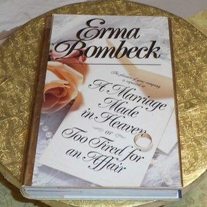 Book - " A Marriage Made in Heaven or Too Tired for an Affair "